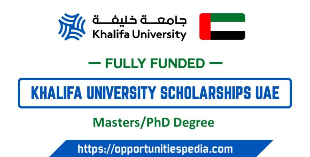 Khalifa University Scholarships 2024-25 In UAE (Fully Funded)